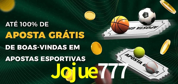 Jojue777 Ate 100% de Aposta Gratis